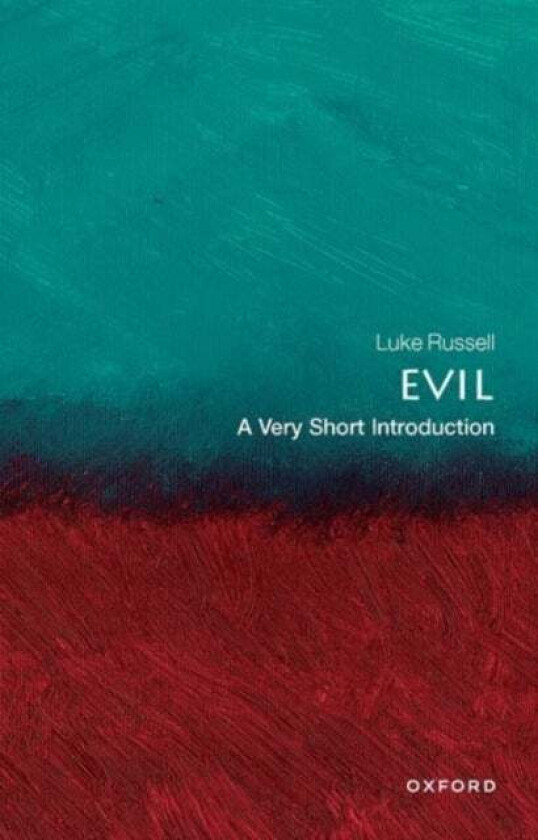 Evil: A Very Short Introduction av Luke (The University of Sydney) Russell