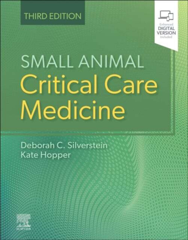 Small Animal Critical Care Medicine av Deborah (Assistant Professor (Critical Care) Department of Clinical Studies School of Veterinary Medicine Unive
