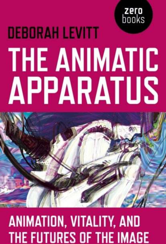 Animatic Apparatus, The av Deborah Levitt