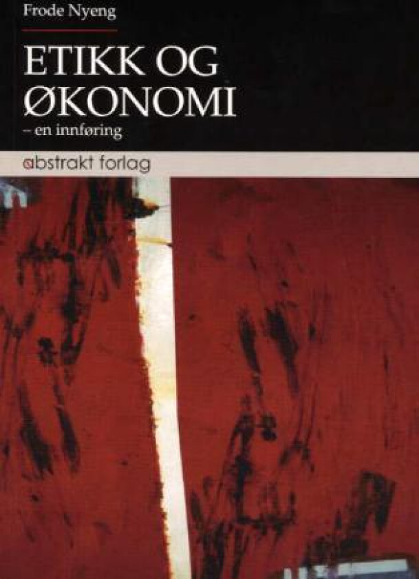 Etikk og økonomi av Frode Nyeng