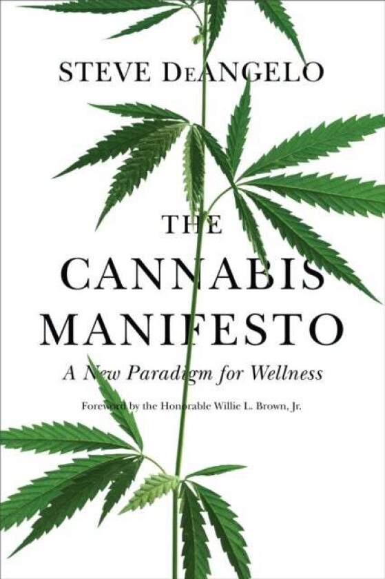 The Cannabis Manifesto av Steve DeAngelo