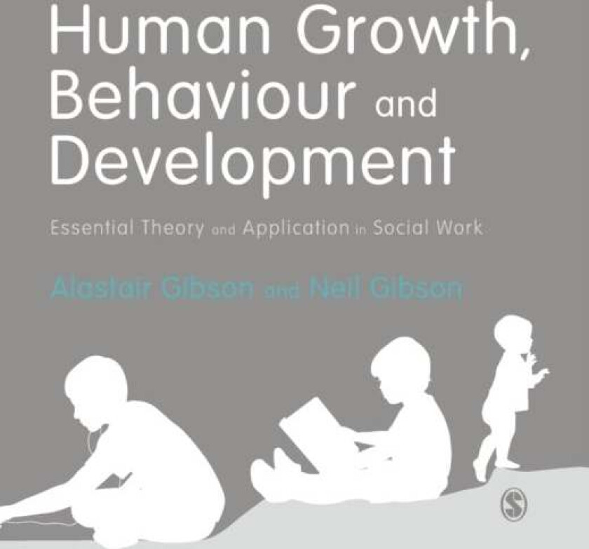 Human Growth, Behaviour and Development av Alastair Gibson, Neil Gibson