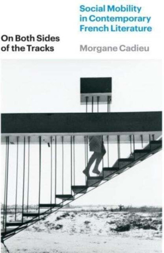 On Both Sides of the Tracks av Morgane Cadieu