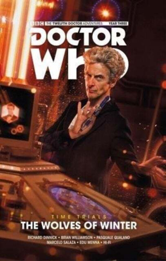 Doctor Who: The Twelfth Doctor - Time Trials Volume 2: The Wolves of Winter av Richard Dinnick
