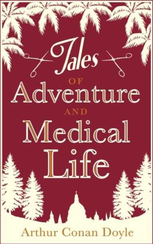 Tales of Adventures and Medical Life av Arthur Conan Doyle