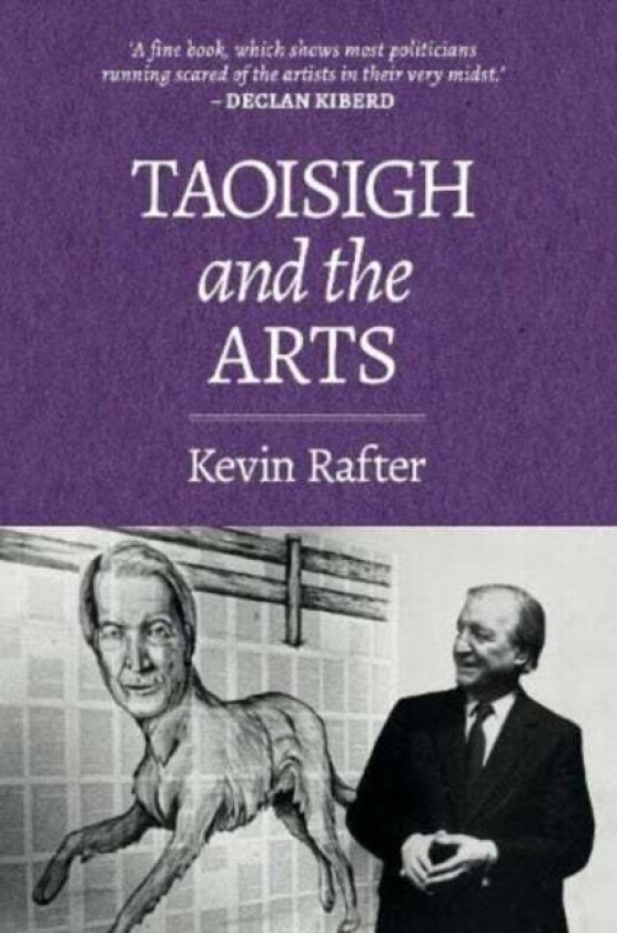 Taoisigh and the Arts av Kevin Rafter
