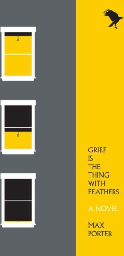 Grief Is the Thing with Feathers av Max Porter