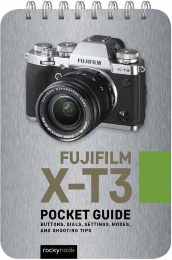 Fujifilm X-T3: Pocket Guide av Rocky Nook