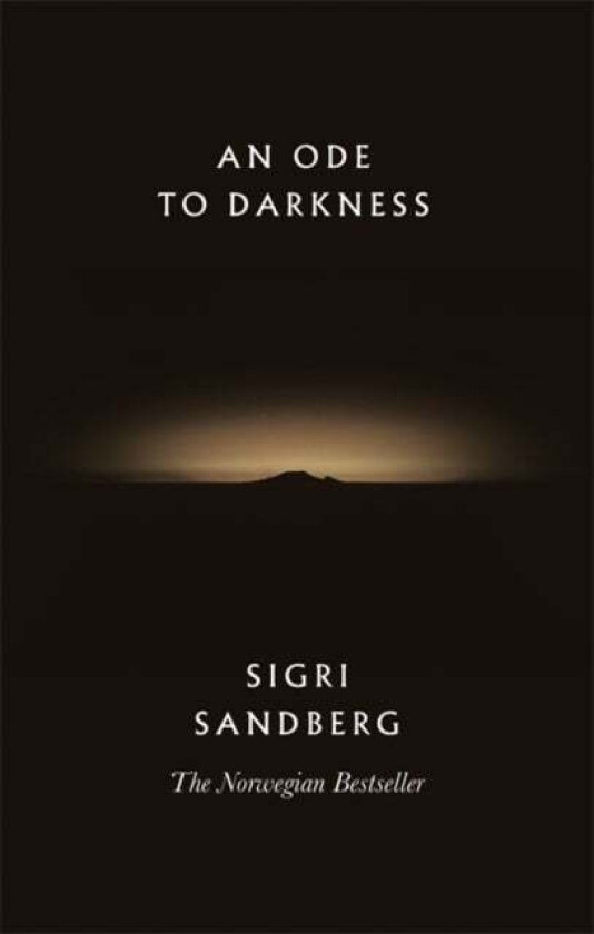 An Ode to Darkness av Sigri Sandberg