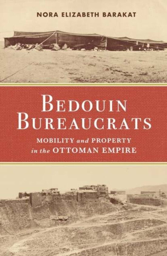 Bedouin Bureaucrats av Nora Barakat