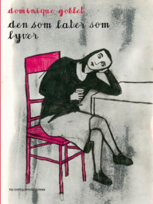 Den som later som lyver av Dominique Goblet