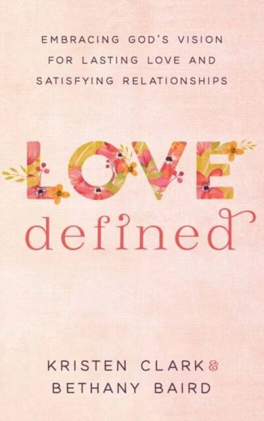 Love Defined av Kristen Clark, Bethany Baird