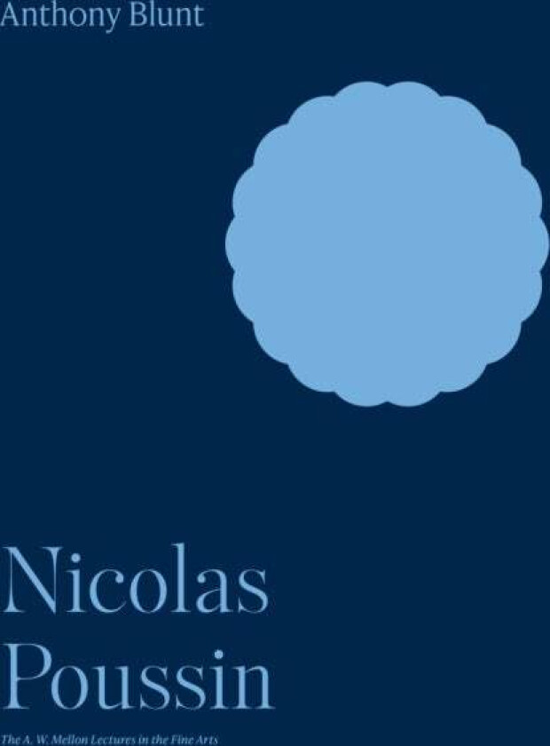 Nicolas Poussin av Anthony Blunt