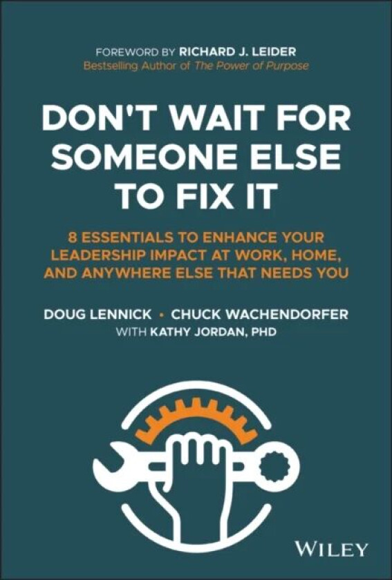 Don't Wait for Someone Else to Fix It av Doug Lennick, Chuck Wachendorfer