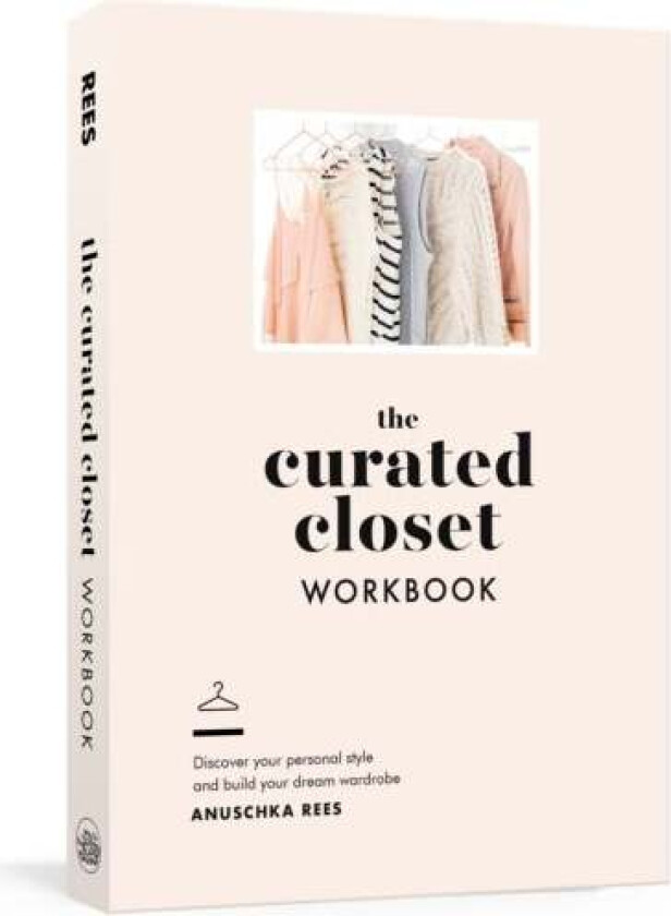 The Curated Closet Workbook av Anuschka Rees