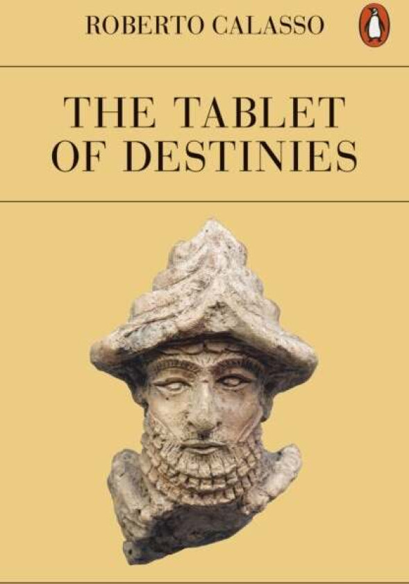 The Tablet of Destinies av Roberto Calasso
