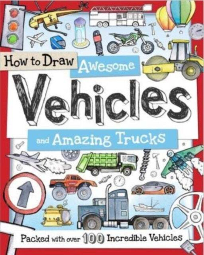 How to Draw Awesome Vehicles and Amazing Trucks av Paul Calver