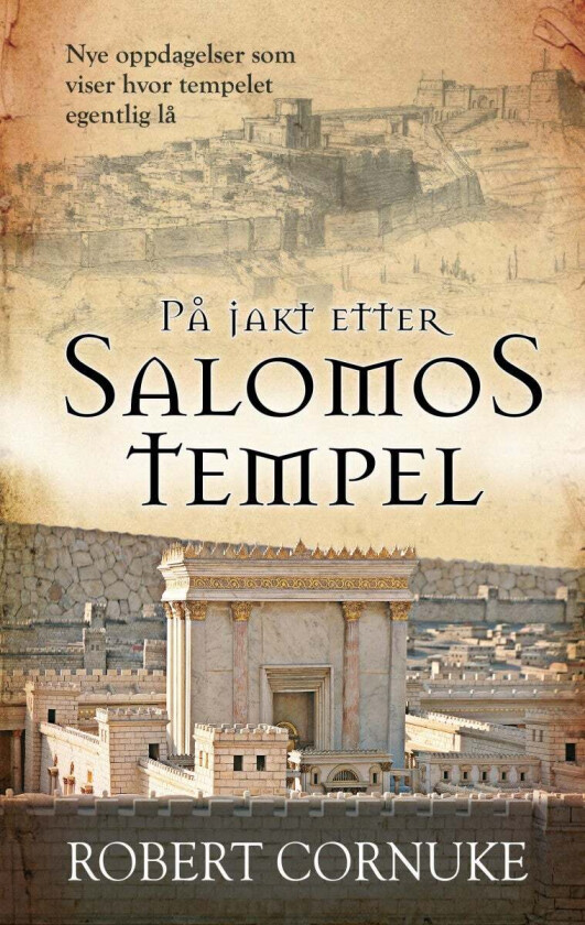 På jakt etter Salomos tempel av Robert Cornuke