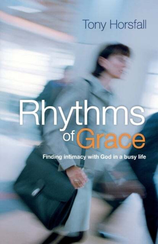 Rhythms of Grace av Tony Horsfall