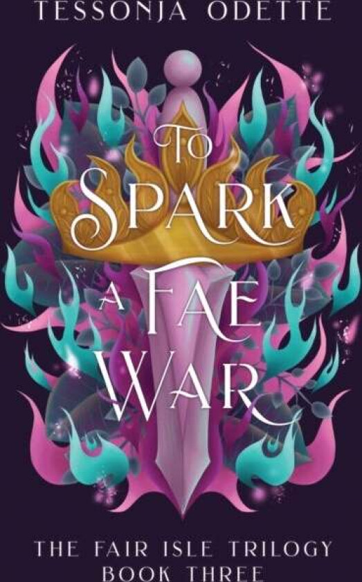 To Spark a Fae War av Tessonja Odette