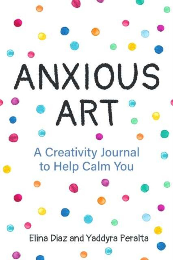 Anxious Art av Yaddyra Peralta