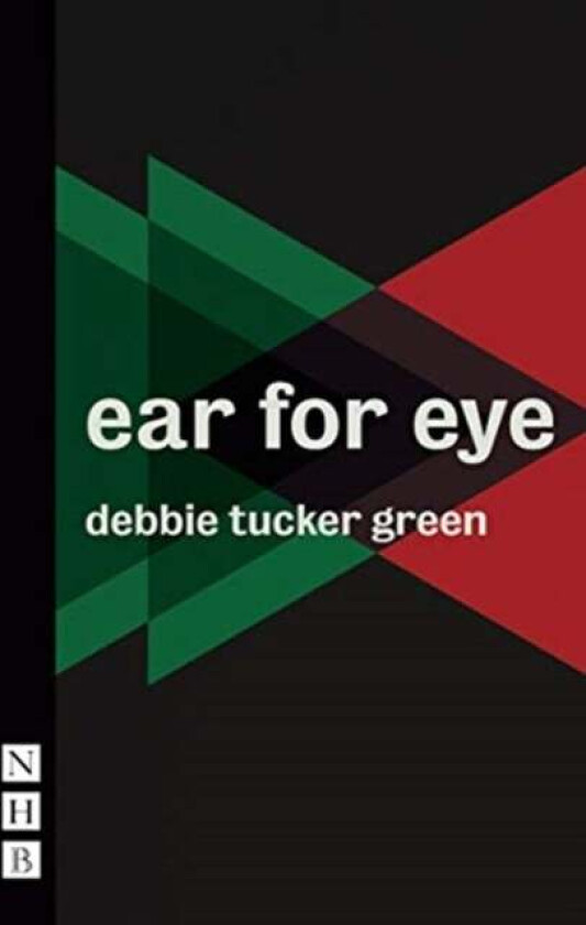 ear for eye (NHB Modern Plays) av debbie tucker green