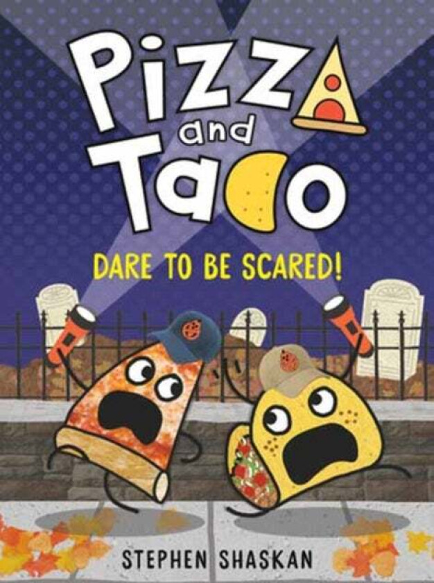 Pizza and Taco: Dare to Be Scared! av Stephen Shaskan