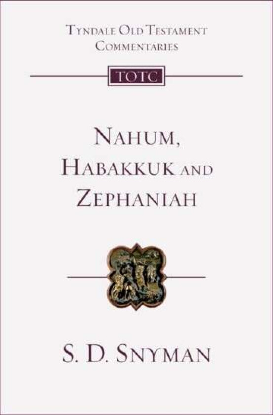 Nahum, Habakkuk and Zephaniah av S D Snyman