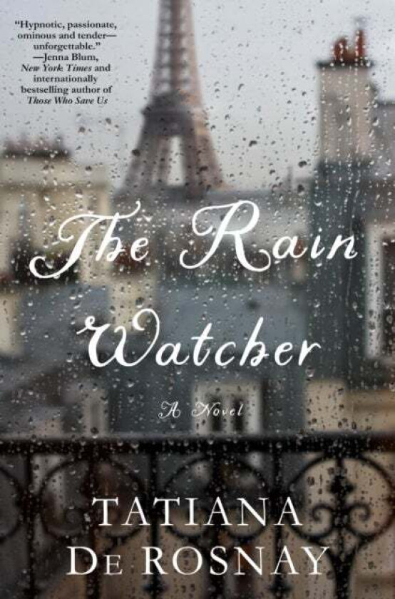 The Rain Watcher av Tatiana De Rosnay