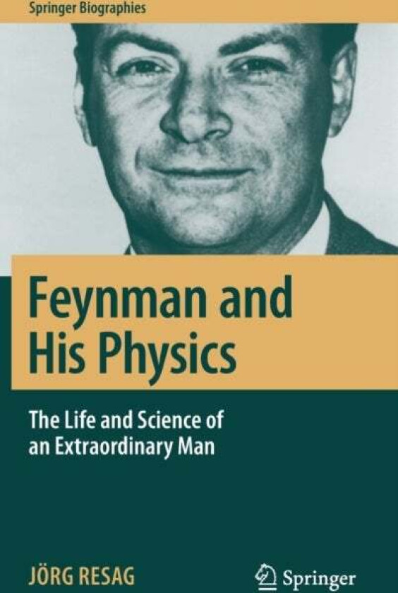 Feynman and His Physics av Joerg Resag