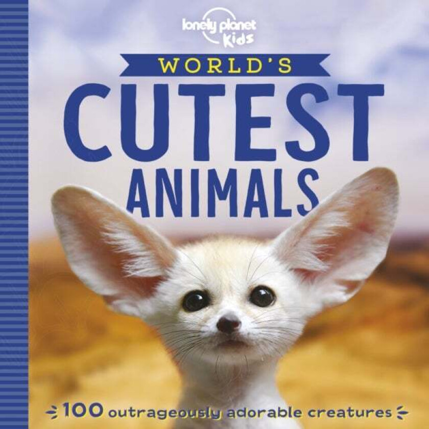 Lonely Planet Kids World's Cutest Animals av Lonely Planet Kids
