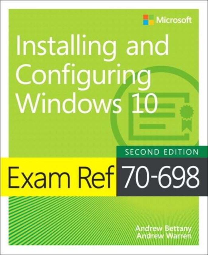 Exam Ref 70-698 Installing and Configuring Windows 10 av Andrew Bettany, Andrew Warren