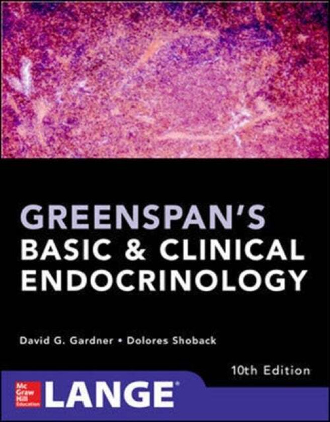 Greenspan's Basic and Clinical Endocrinology, Tenth Edition av David Gardner, Dolores Shoback