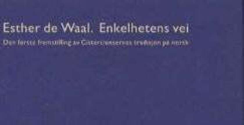 Enkelhetens vei av Esther De Waal