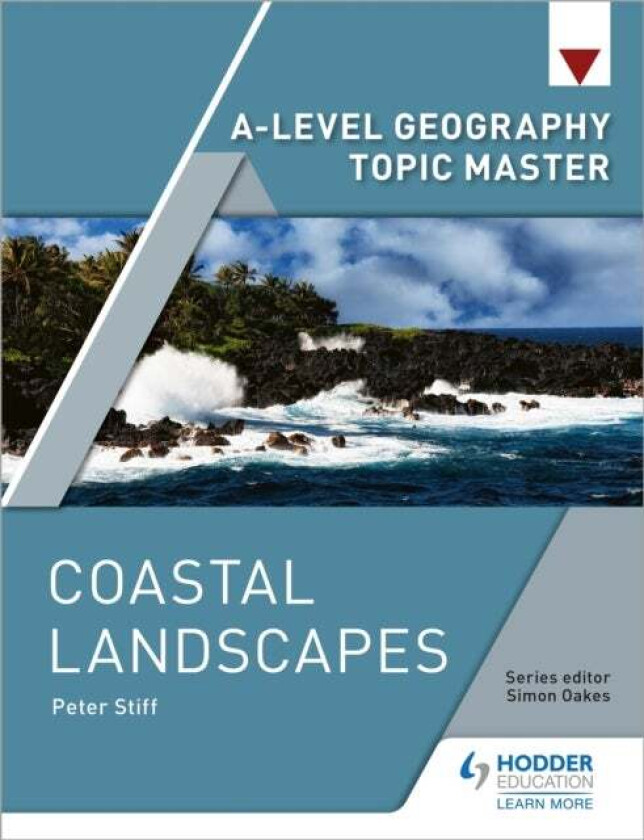 A-level Geography Topic Master: Coastal Landscapes av Peter Stiff