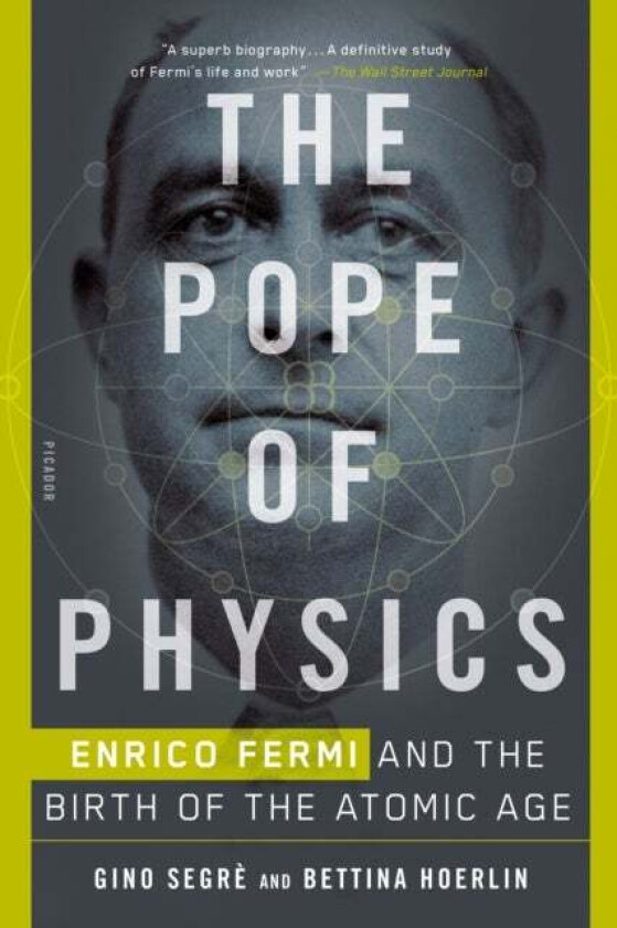 The Pope of Physics av Gino Segre, Bettina Hoerlin