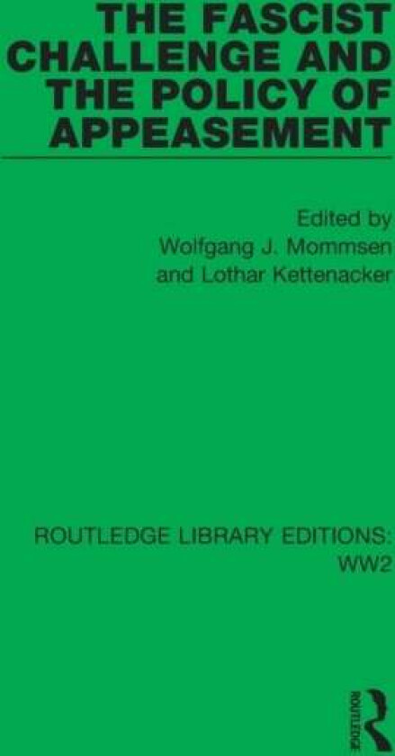 The Fascist Challenge and the Policy of Appeasement