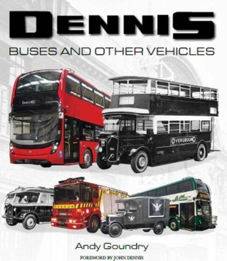 Dennis Buses and Other Vehicles av Andy Goundry