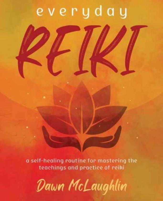 Everyday Reiki av Dawn McLaughlin