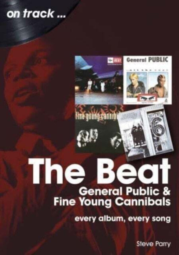 The Beat, General Public and Fine Young Cannibals On Track av Steve Parry