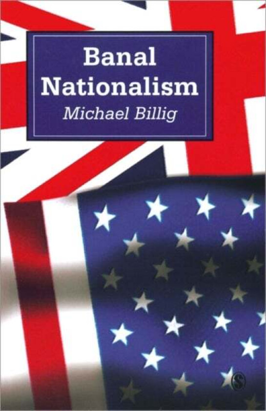Banal Nationalism av Michael Billig
