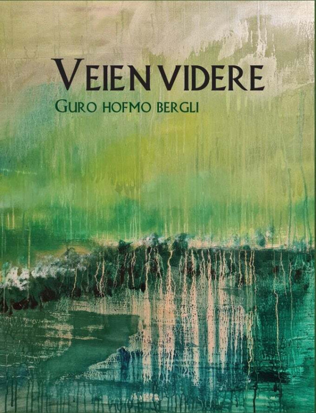 Veien videre av Guro Hofmo Bergli