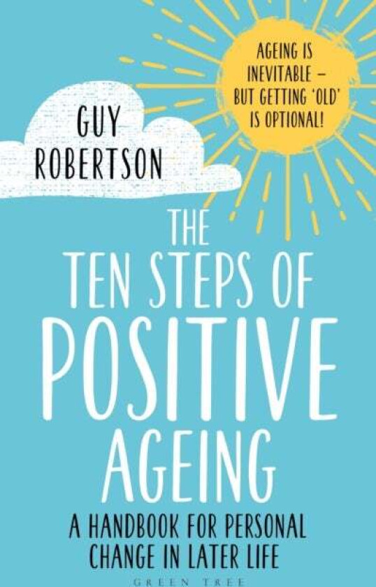 The Ten Steps of Positive Ageing av Guy Robertson