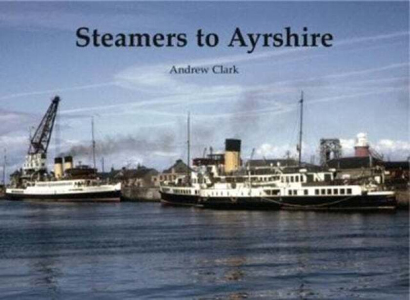 Steamers to Ayrshire av Andrew Clark