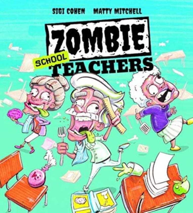 Zombie School Teachers av Sigi Cohen