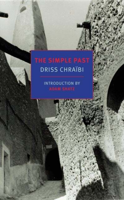 The Simple Past av Driss Chraibi, Hugh A. Harter