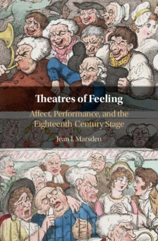 Theatres of Feeling av Jean I. (University of Connecticut) Marsden