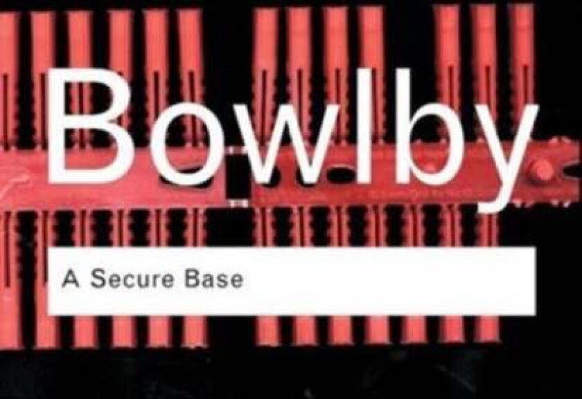 A Secure Base av John Bowlby