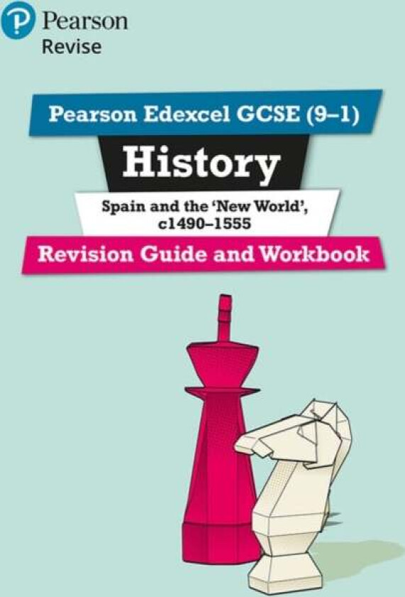 Pearson REVISE Edexcel GCSE (9-1) History Spain and the New World Revision Guide and Workbook: For 2 av Brian Dowse