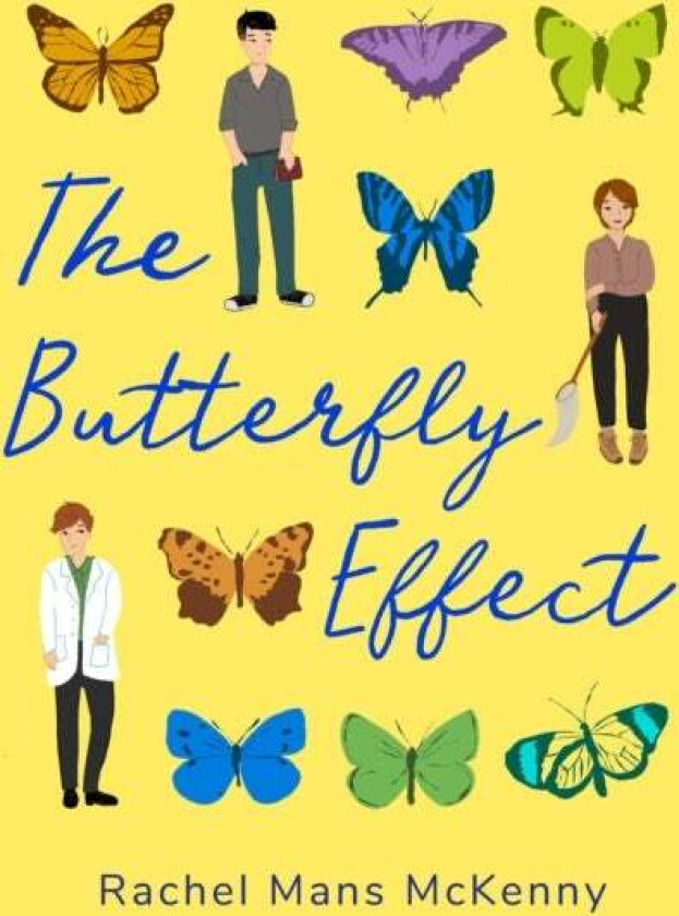 The Butterfly Effect av Rachel Mans McKenny